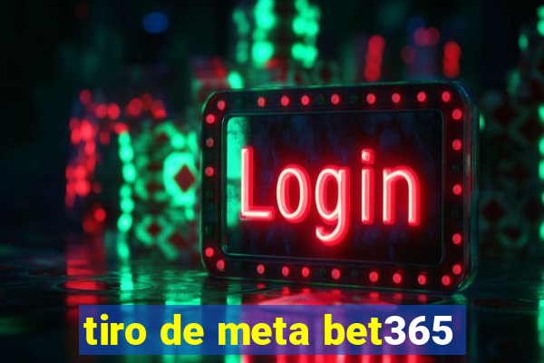 tiro de meta bet365